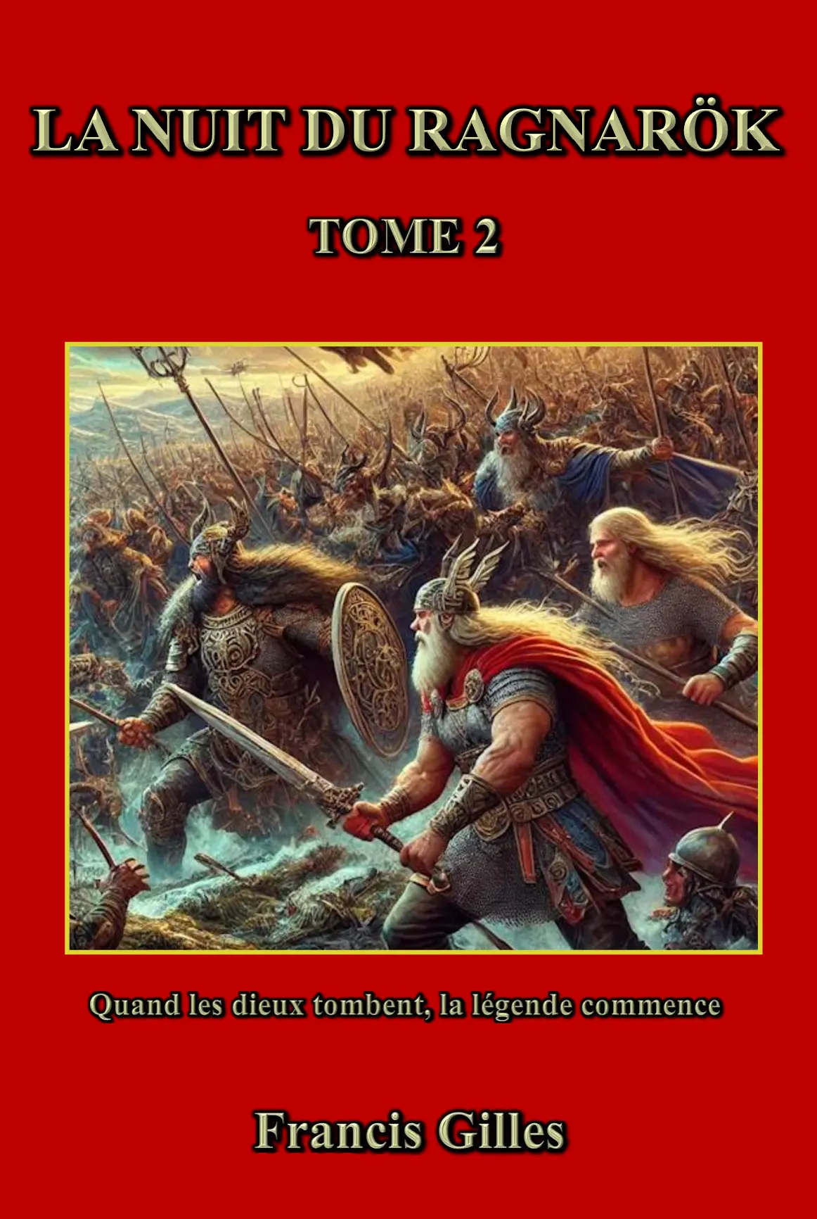La Nuit du Ragnarök tome 2, roman de fantasy de l’auteur F. Gilles